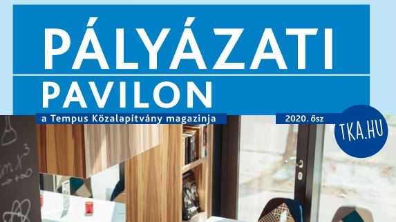 Pályázati pavilon - megjelent magazinunk legújabb száma! - 2020-11-09